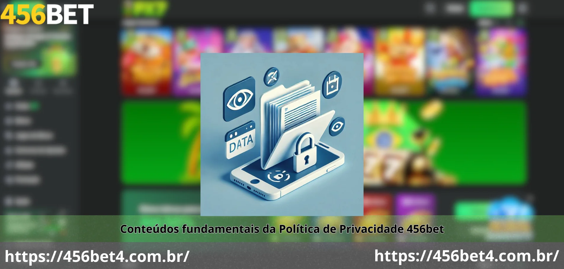 Política de Privacidade 456BET 2 Conteúdos fundamentais da Política de Privacidade 456bet