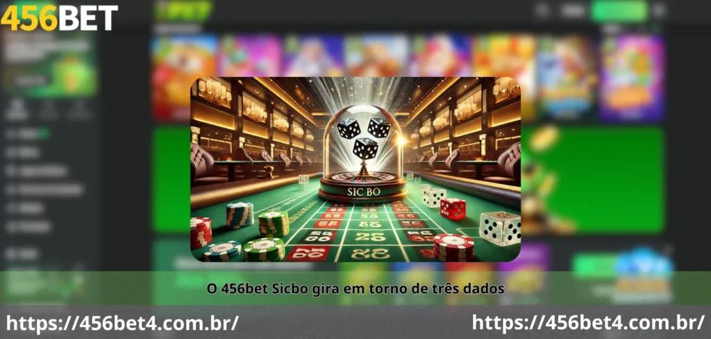 456bet Sicbo - O Jogo de Dados Clássico com Grandes Prêmios 1 O 456bet Sicbo gira em torno de três dados